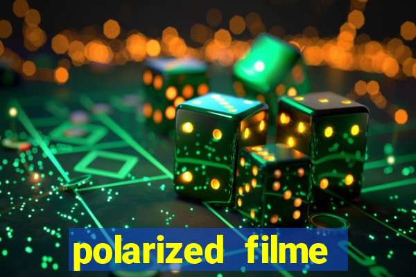 polarized filme completo dublado