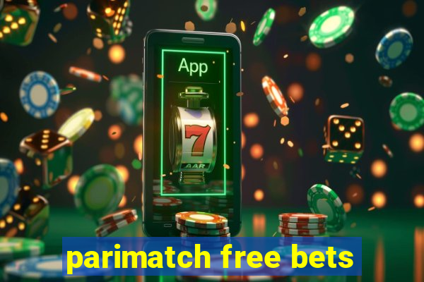 parimatch free bets