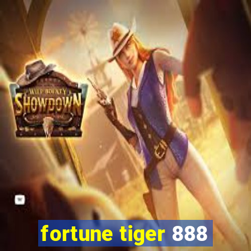 fortune tiger 888