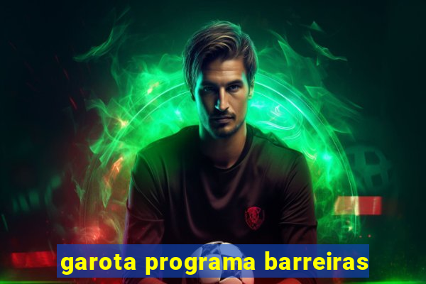 garota programa barreiras