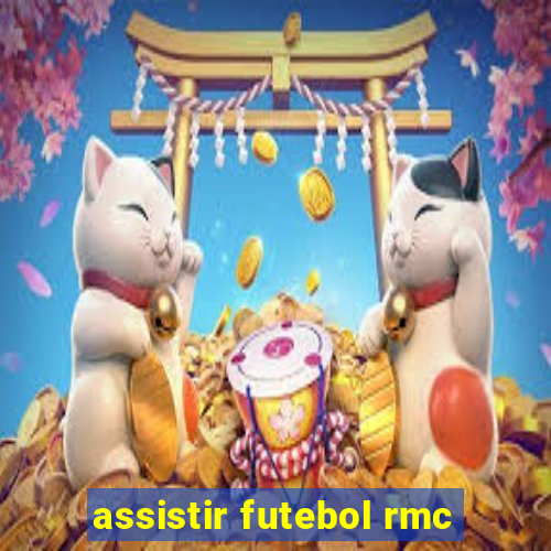 assistir futebol rmc