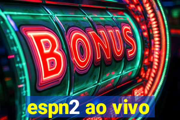 espn2 ao vivo