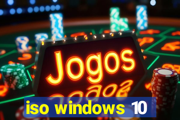 iso windows 10