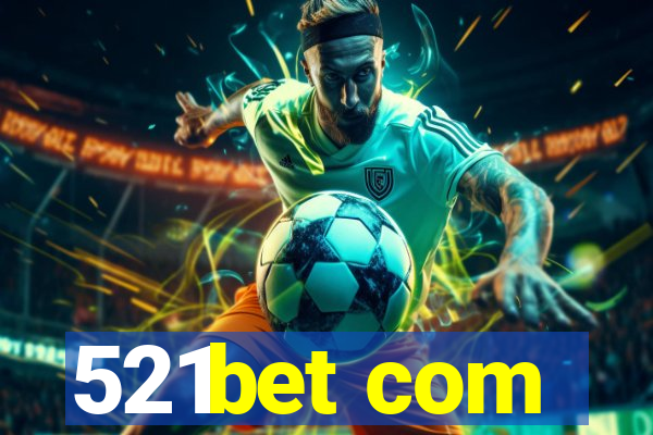 521bet com