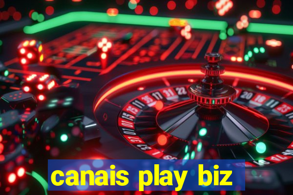 canais play biz