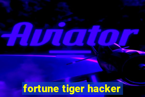 fortune tiger hacker