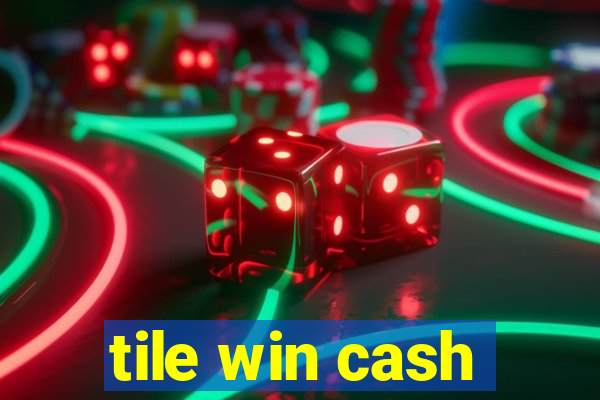 tile win cash