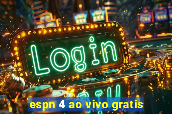 espn 4 ao vivo gratis