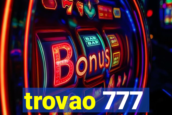 trovao 777