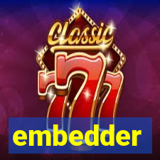 embedder