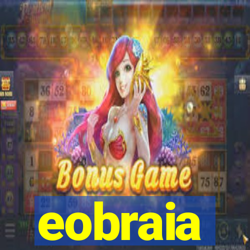 eobraia