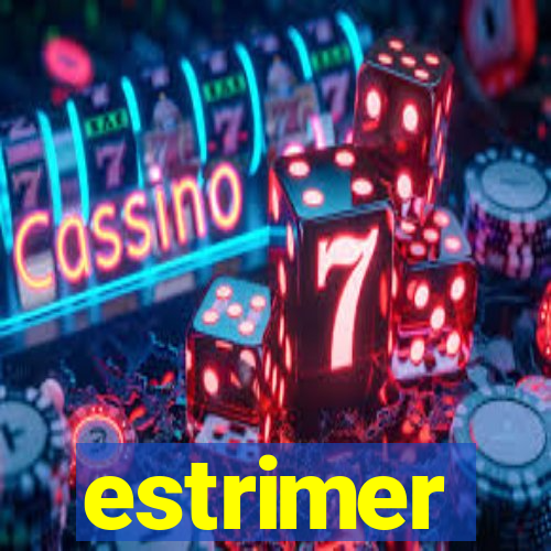 estrimer