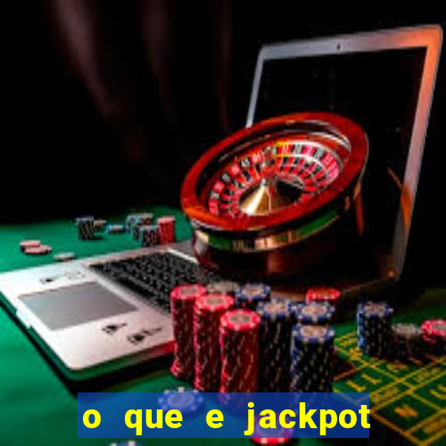 o que e jackpot no jogo do tigre