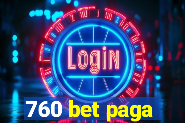 760 bet paga