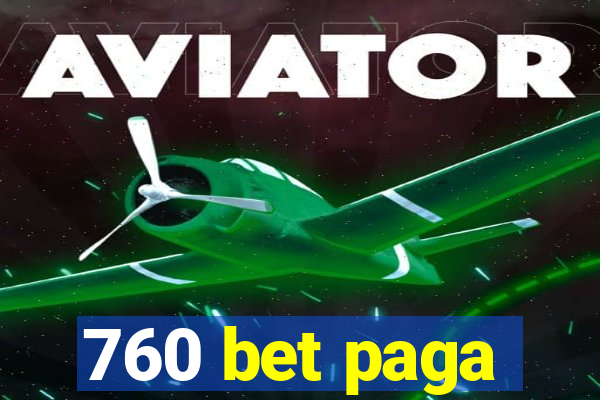 760 bet paga