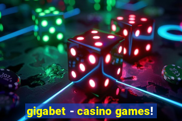 gigabet - casino games!