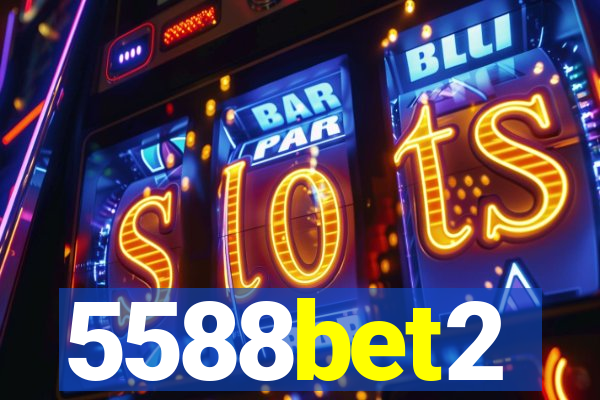 5588bet2