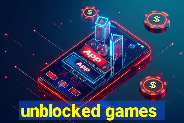 unblocked games