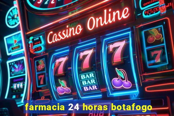 farmacia 24 horas botafogo