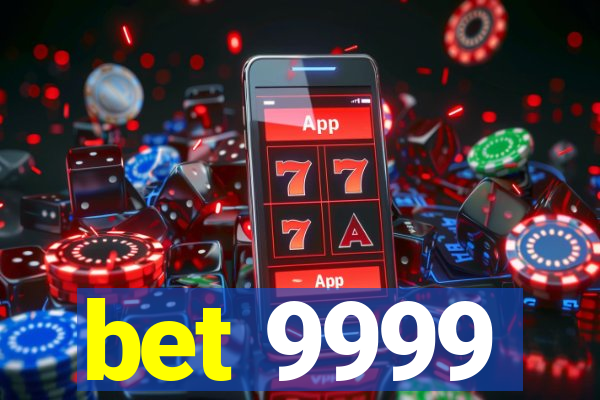 bet 9999