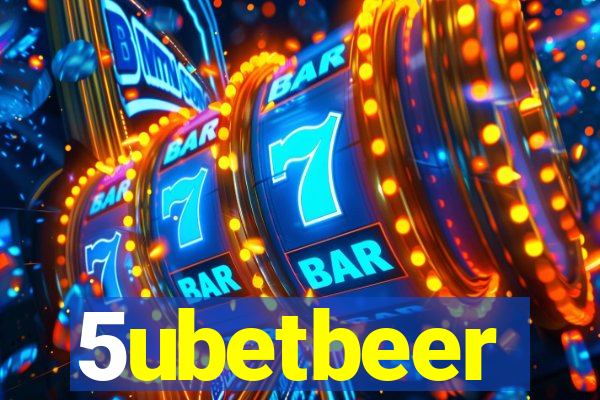 5ubetbeer