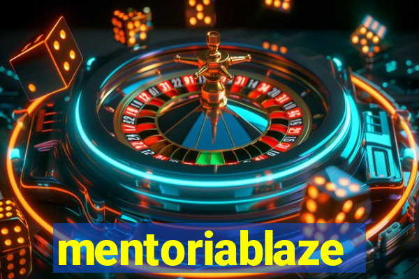 mentoriablaze