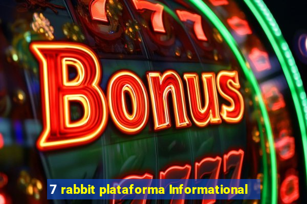 7 rabbit plataforma Informational