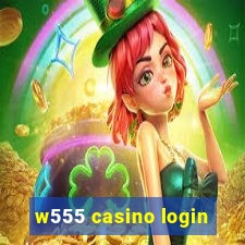 w555 casino login