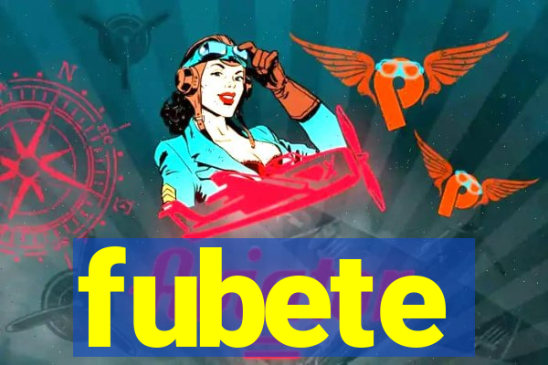 fubete