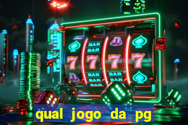 qual jogo da pg ta pagando agora