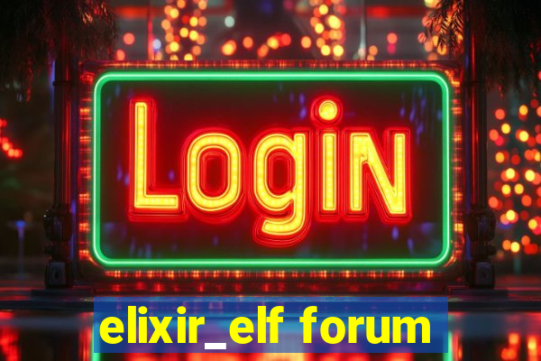 elixir_elf forum