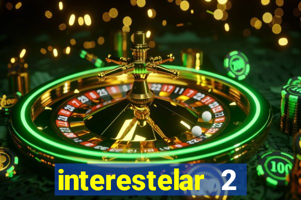 interestelar 2 trailer dublado