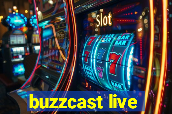 buzzcast live