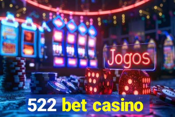 522 bet casino