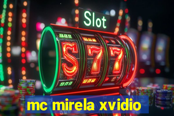 mc mirela xvidio