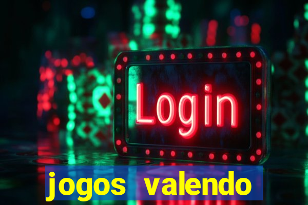 jogos valendo dinheiro online