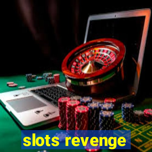 slots revenge