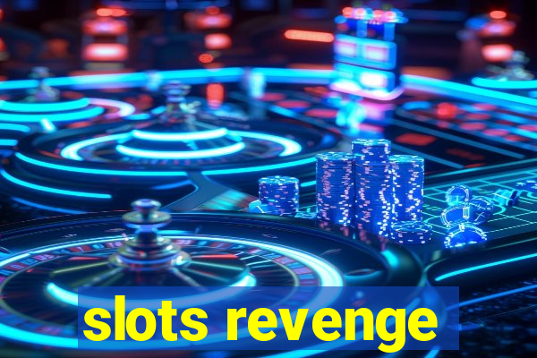 slots revenge