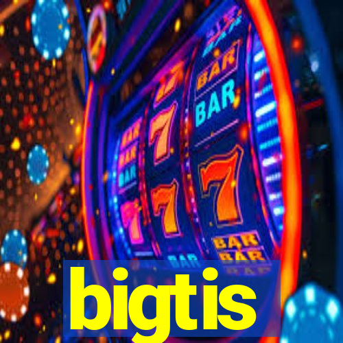 bigtis