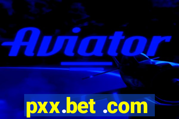 pxx.bet .com