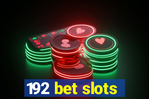 192 bet slots