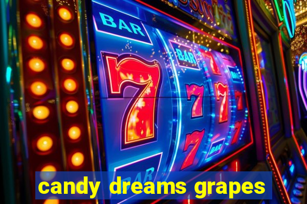 candy dreams grapes