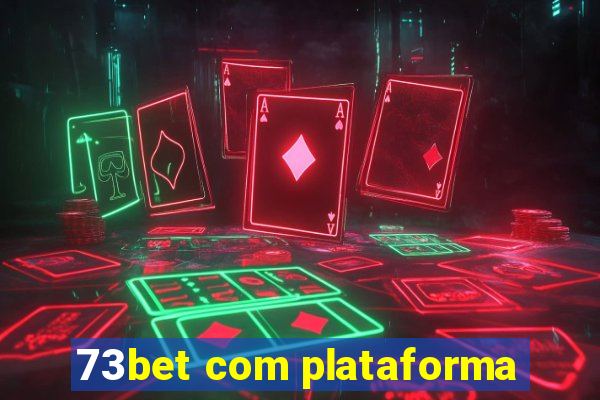 73bet com plataforma