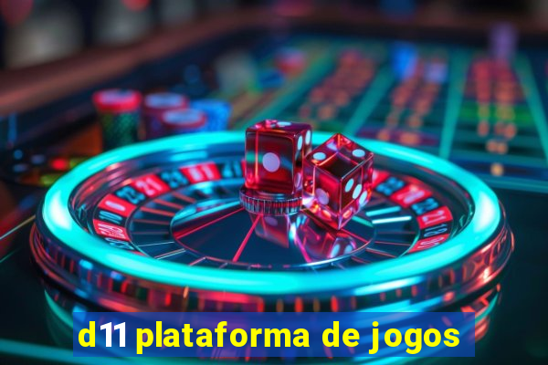 d11 plataforma de jogos