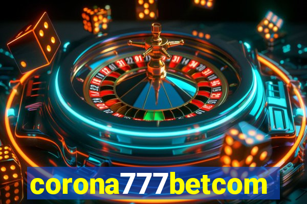 corona777betcom