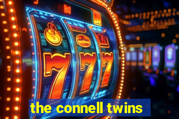 the connell twins