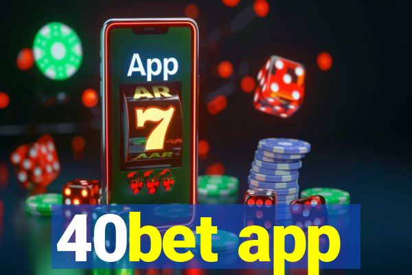 40bet app