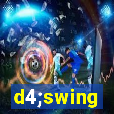 d4;swing