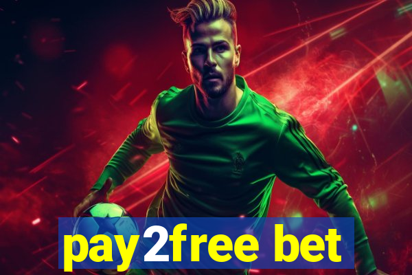 pay2free bet