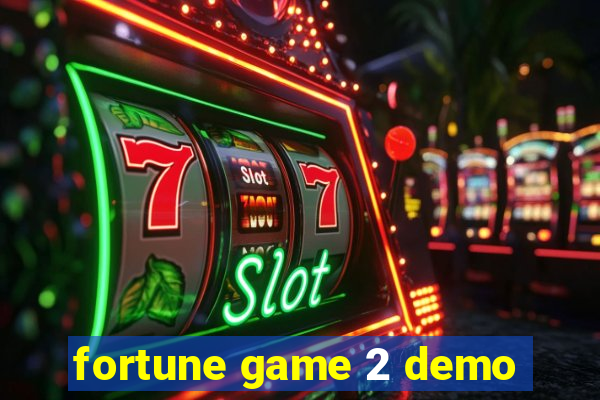 fortune game 2 demo